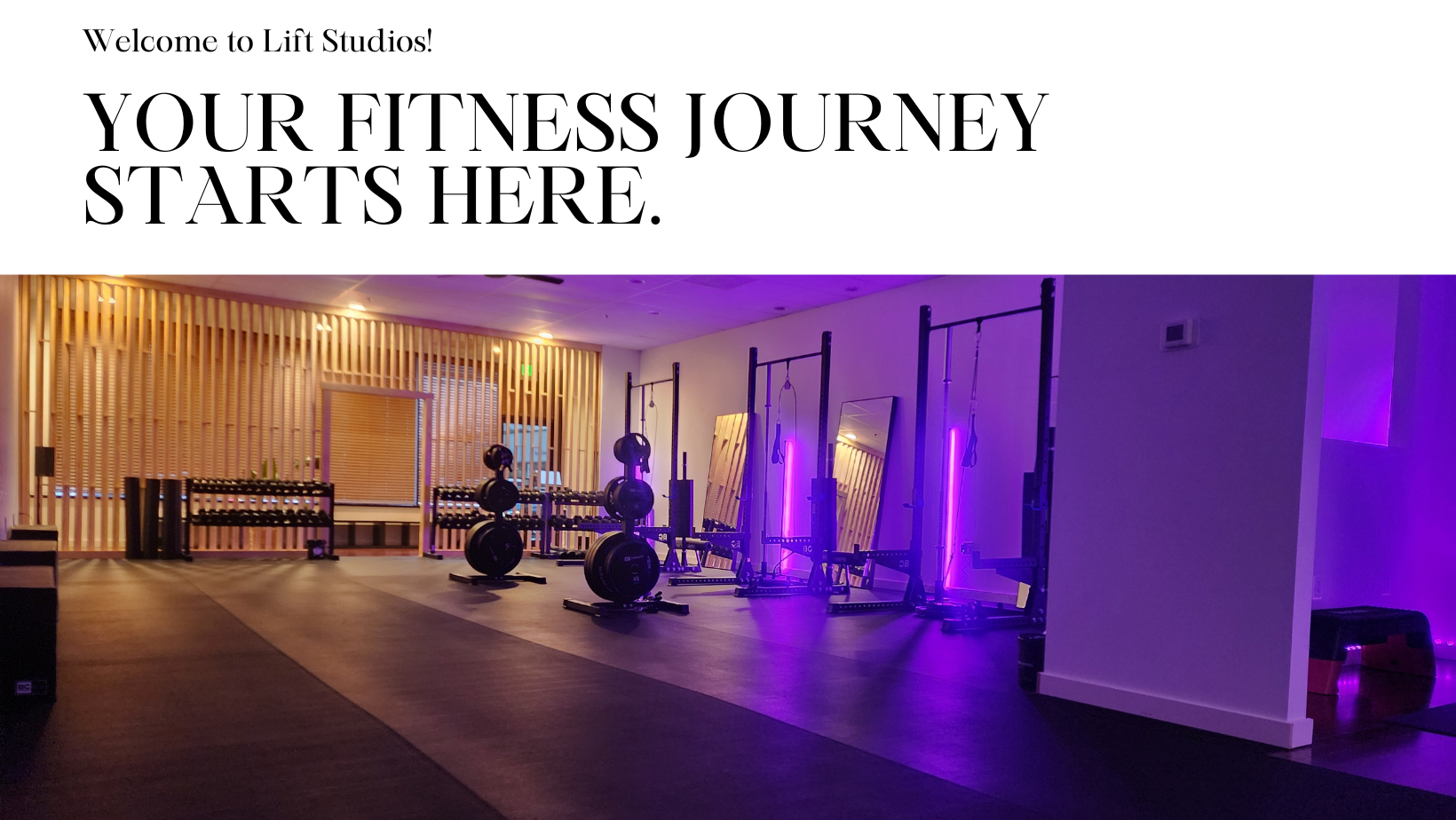 Your fitness journey starts here.